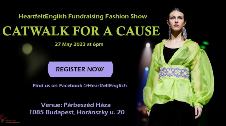 HeartfeltEnglish Fund Raising Fashion Show, Párbeszéd Háza Budapest, 27 May