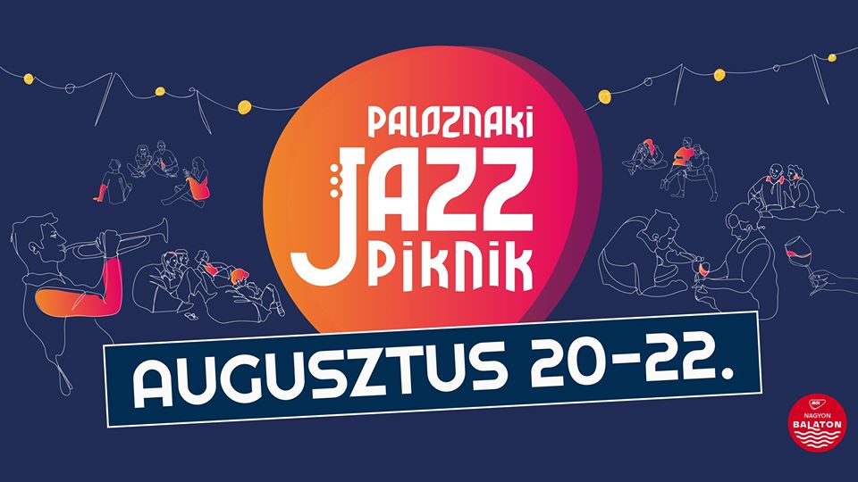 Cancelled: Paloznaki Jazzpiknik, Homola Winery In Hungary, 20 – 22 August